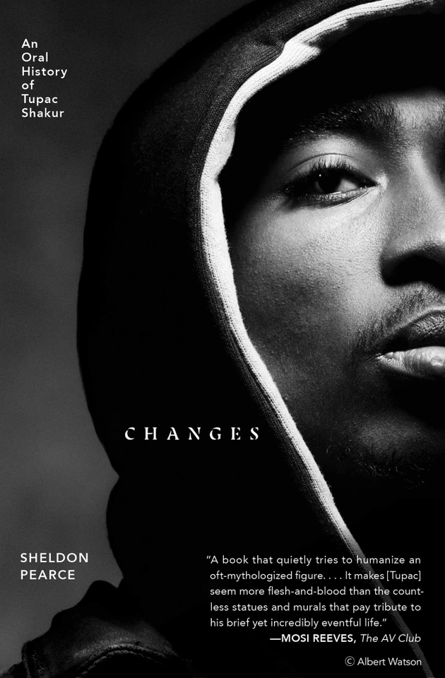 Changes: An Oral History of Tupac Shakur book cover by Sheldon Pearce