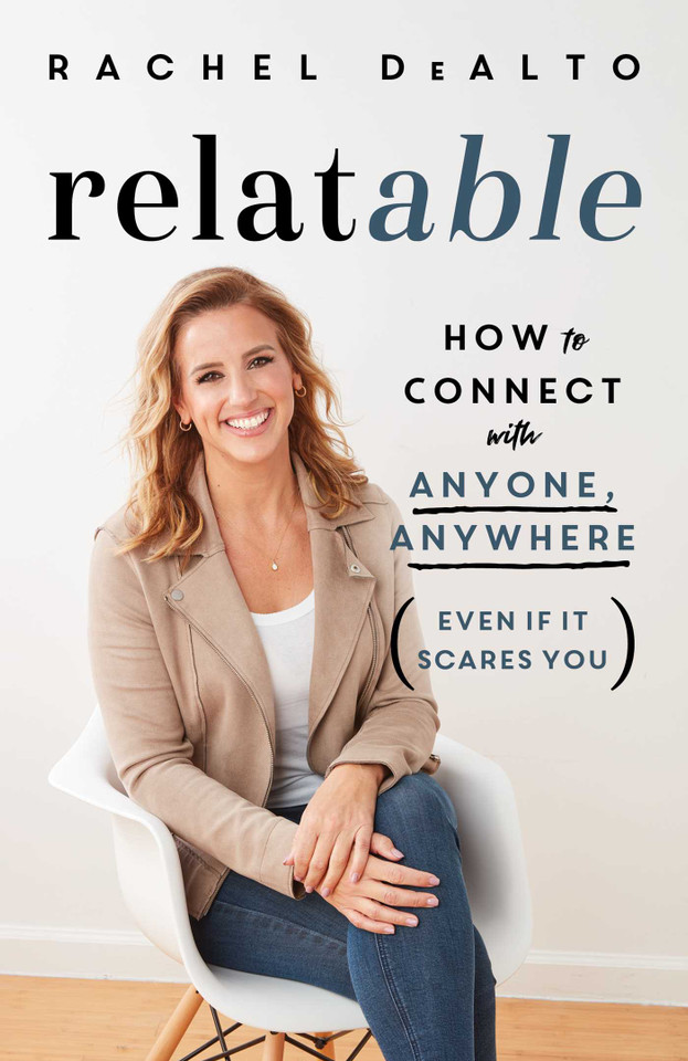 relatable: How to Connect with Anyone, Anywhere (Even If It Scares You) book cover by Rachel DeAlto