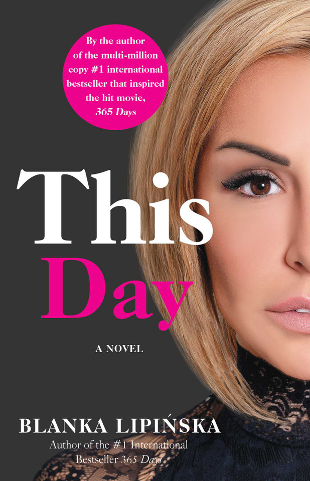 This Day: A Novel (365 Days Bestselling Series) book cover by Blanka Lipinska