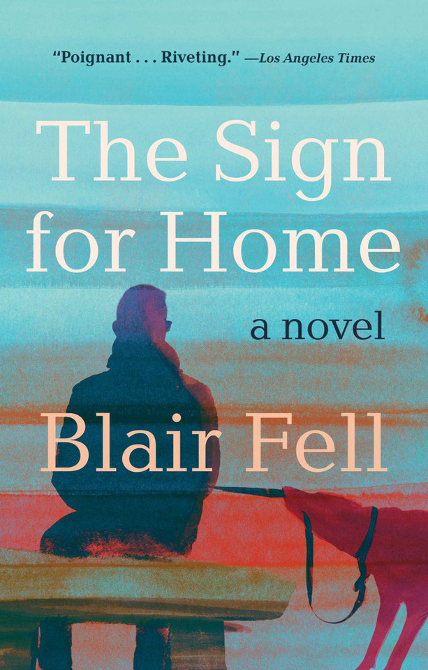 The Sign for Home: A Novel book cover by Blair Fell