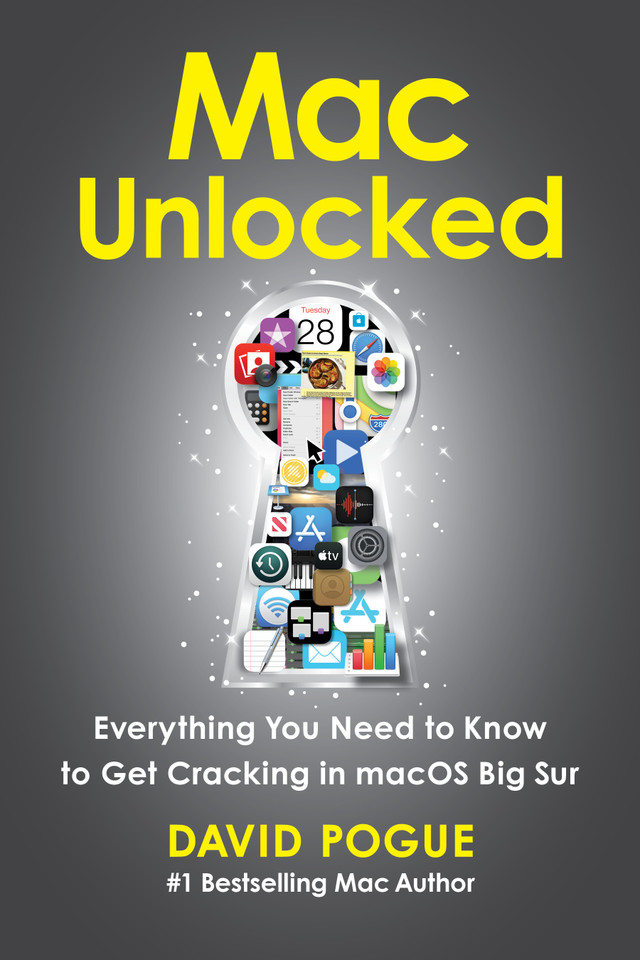 Mac Unlocked: Everything You Need to Know to Get Cracking in macOS Big Sur book cover by David Pogue