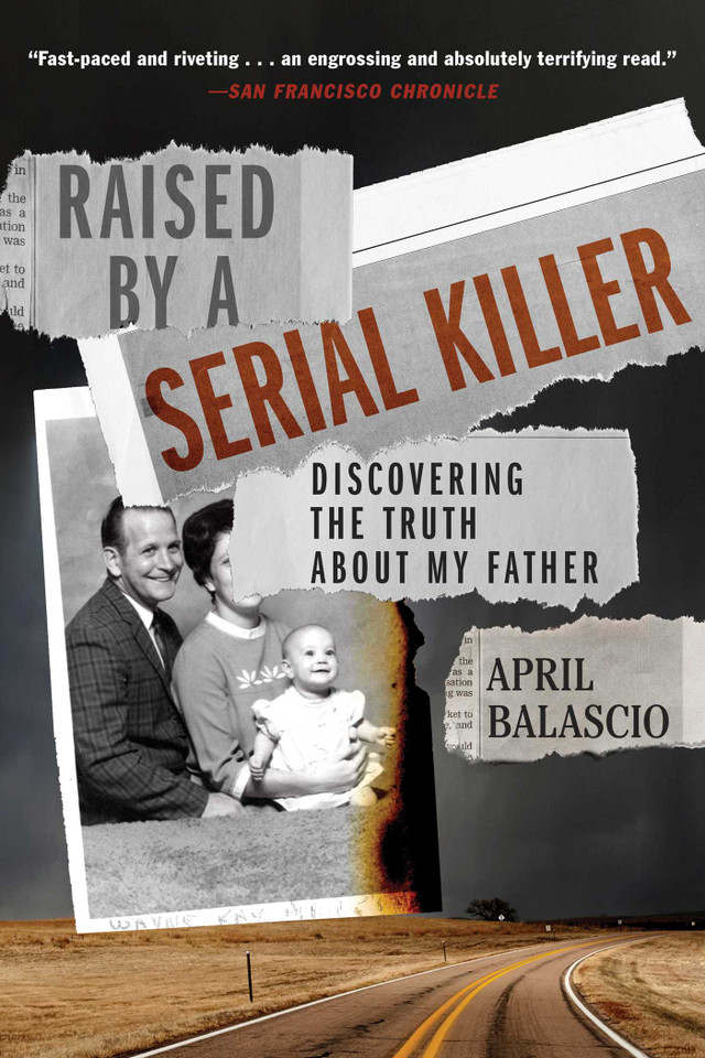 Raised by a Serial Killer: Discovering the Truth About My Father book cover by April Balascio
