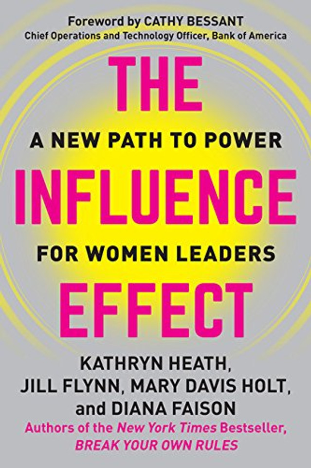 The Influence Effect: A New Path to Power for Women Leaders Cover