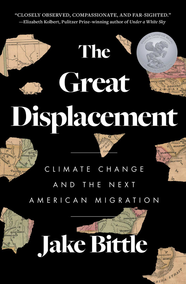 The Great Displacement: Climate Change and the Next American Migration book cover by Jake Bittle