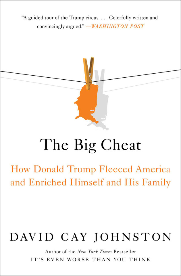 The Big Cheat: How Donald Trump Fleeced America and Enriched Himself and His Family book cover by David Cay Johnston