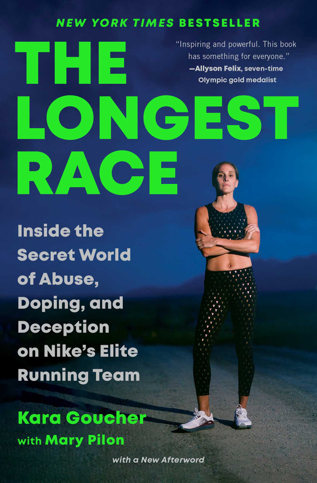 The Longest Race: Inside the Secret World of Abuse, Doping, and Deception on Nike's Elite Running Team book cover by Kara Goucher