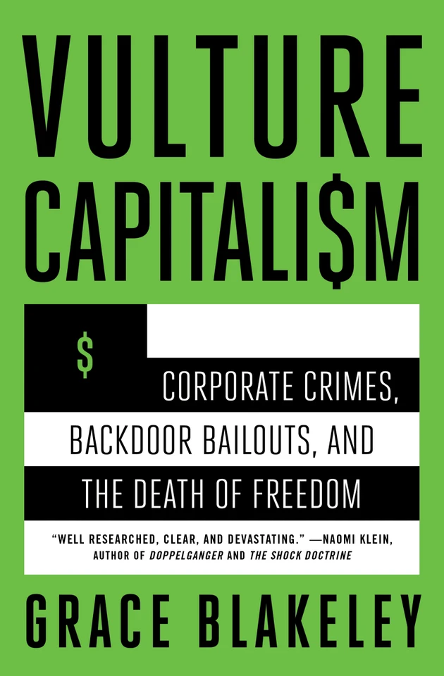 Vulture Capitalism: Corporate Crimes, Backdoor Bailouts, and the Death of Freedom book cover by Grace Blakeley