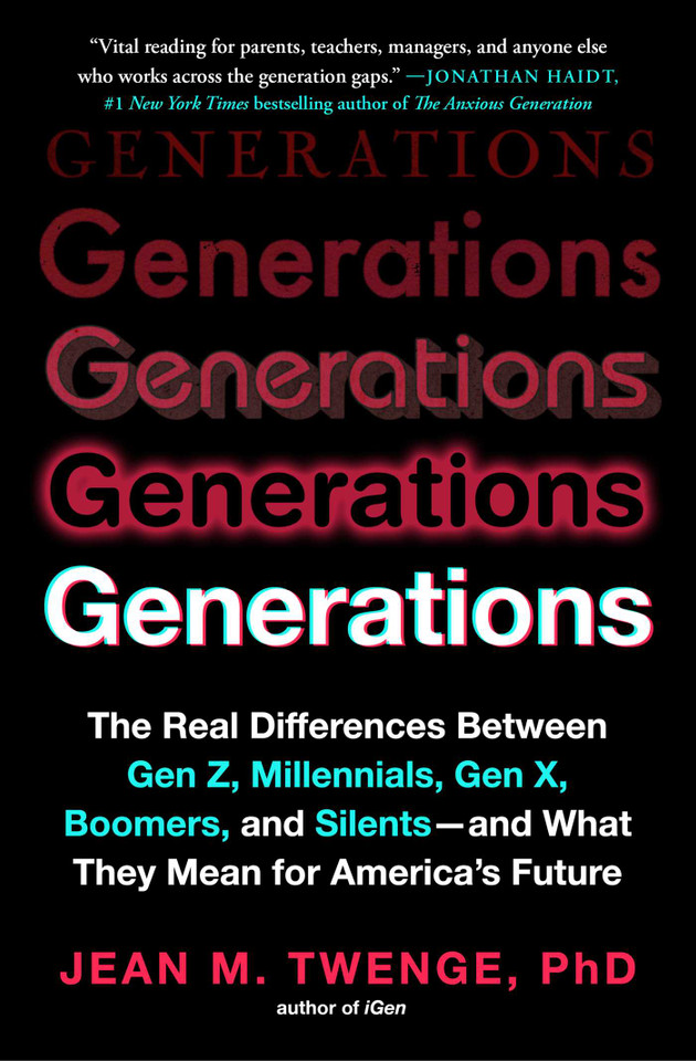 Generations: The Real Differences Between Gen Z, Millennials, Gen X, Boomers, and Silents—and What They Mean for America's Future book cover by Jean M. Twenge