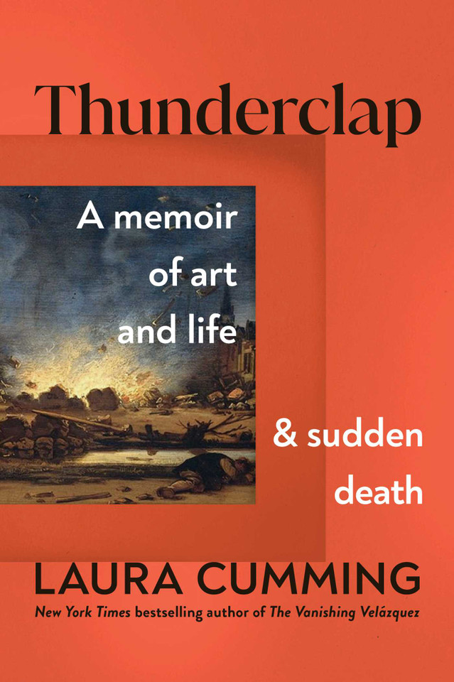 Thunderclap: A Memoir of Art and Life and Sudden Death book cover by Laura Cumming