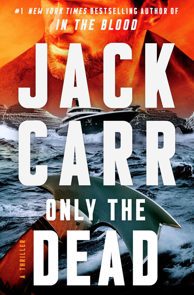 Only the Dead: A Terminal List Thriller (Terminal List) book cover by Jack Carr