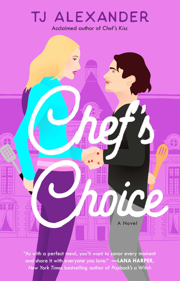 Chef's Choice: A Novel (Chef's Kiss) book cover by TJ Alexander
