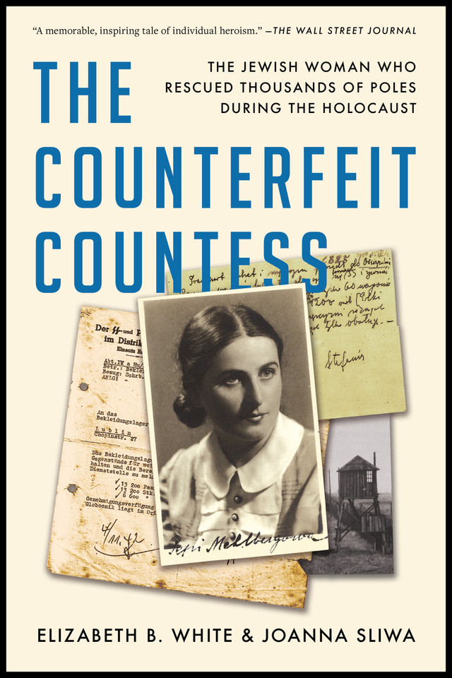 The Counterfeit Countess: The Jewish Woman Who Rescued Thousands of Poles During the Holocaust book cover by Elizabeth B. White, Joanna Sliwa