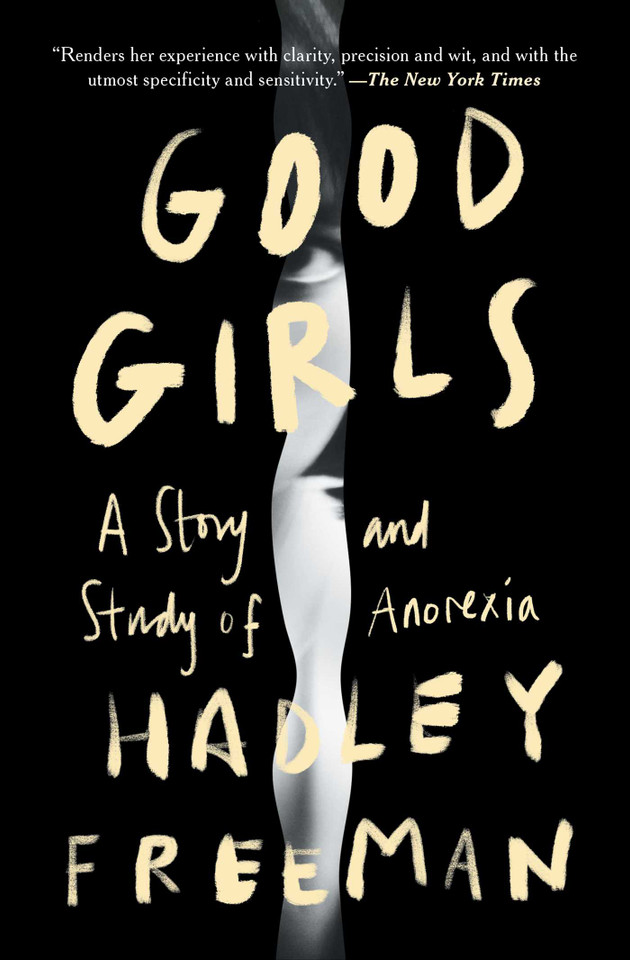 Good Girls: A Story and Study of Anorexia book cover by Hadley Freeman