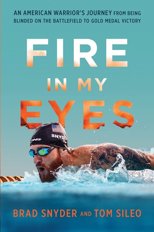 Fire in My Eyes: An American Warrior's Journey from Being Blinded on the Battlefield to Gold Medal Victory Cover Fire in My Eyes: An American Warrior's Journey from Being Blinded on the Battlefield to Gold Medal Victory Cover