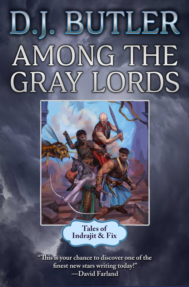 Among the Gray Lords (Indrajit & Fix) book cover by D.J. Butler