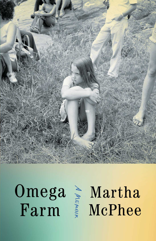 Omega Farm: A Memoir book cover by Martha McPhee