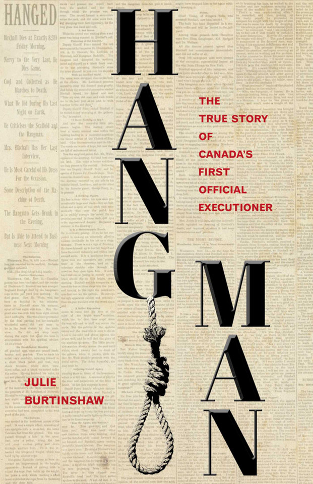 Hangman: The True Story of Canada's First Official Executioner book cover by Julie Burtinshaw