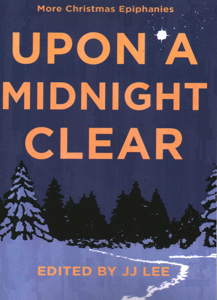 Upon a Midnight Clear: More Christmas Epiphanies book cover by 