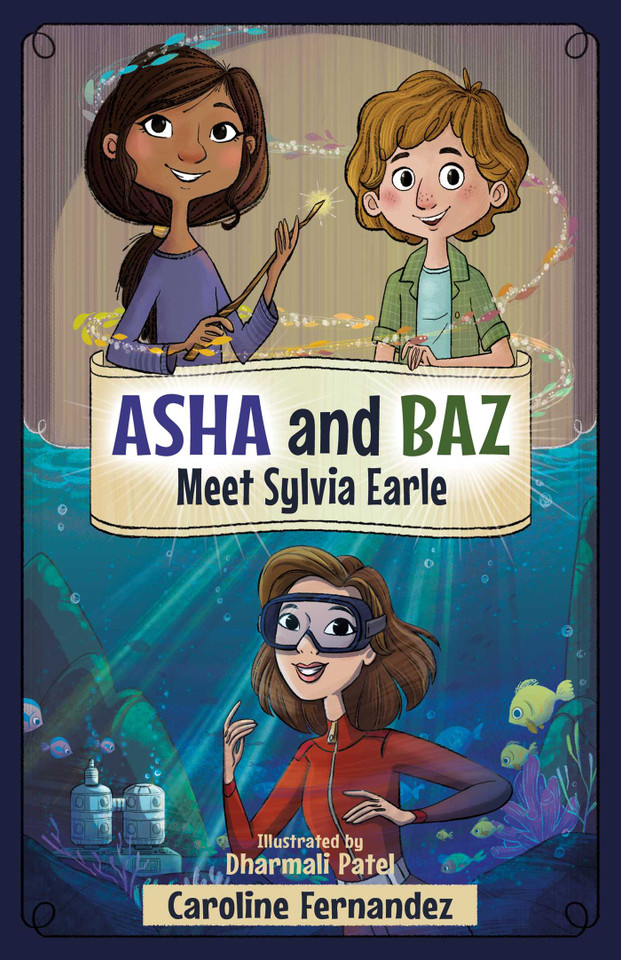 Asha and Baz Meet Sylvia Earle (Asha and Baz) book cover by Caroline Fernandez