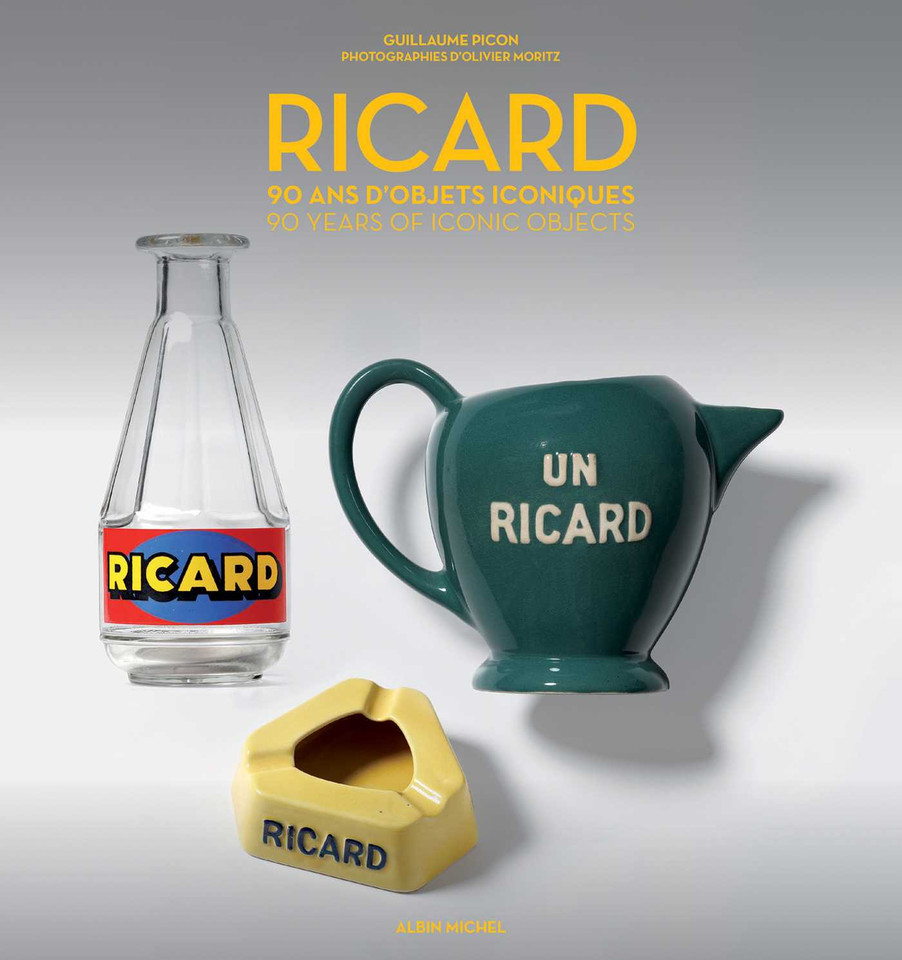 Ricard: 90 Years of Iconic Objects book cover by Guillaume Picon, Olivier Moritz