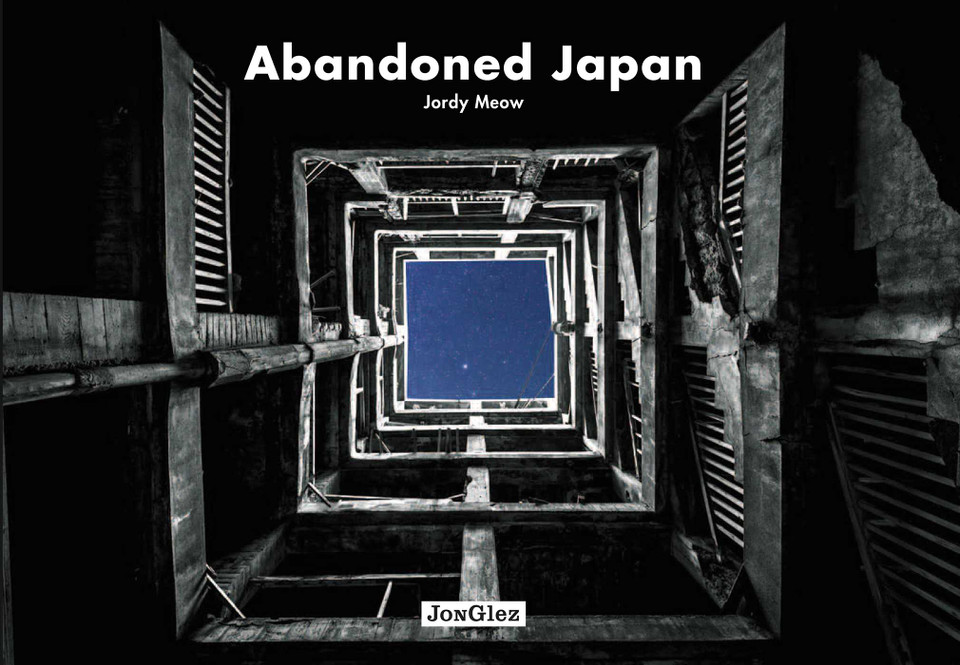 Abandoned Japan (Jonglez photo books) book cover by Jordy Meow