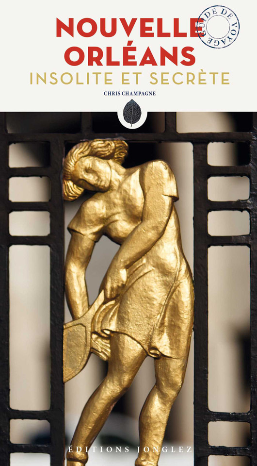 Nouvelle Orleans Insolite et Secrète ('Secret' guides) book cover by Chris Champagne