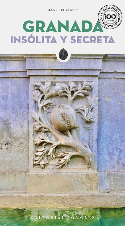 Granada Insólita y Secreta ('Secret' guides) book cover by César Requesens