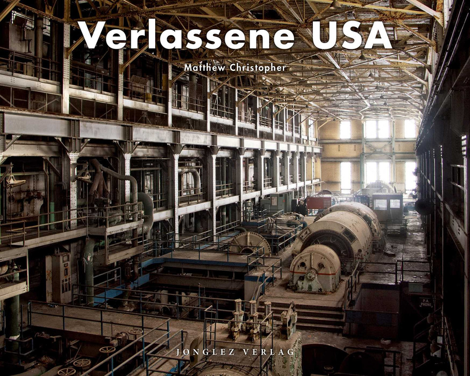 Verlassene USA (Jonglez photo books) book cover by Matthew Christopher
