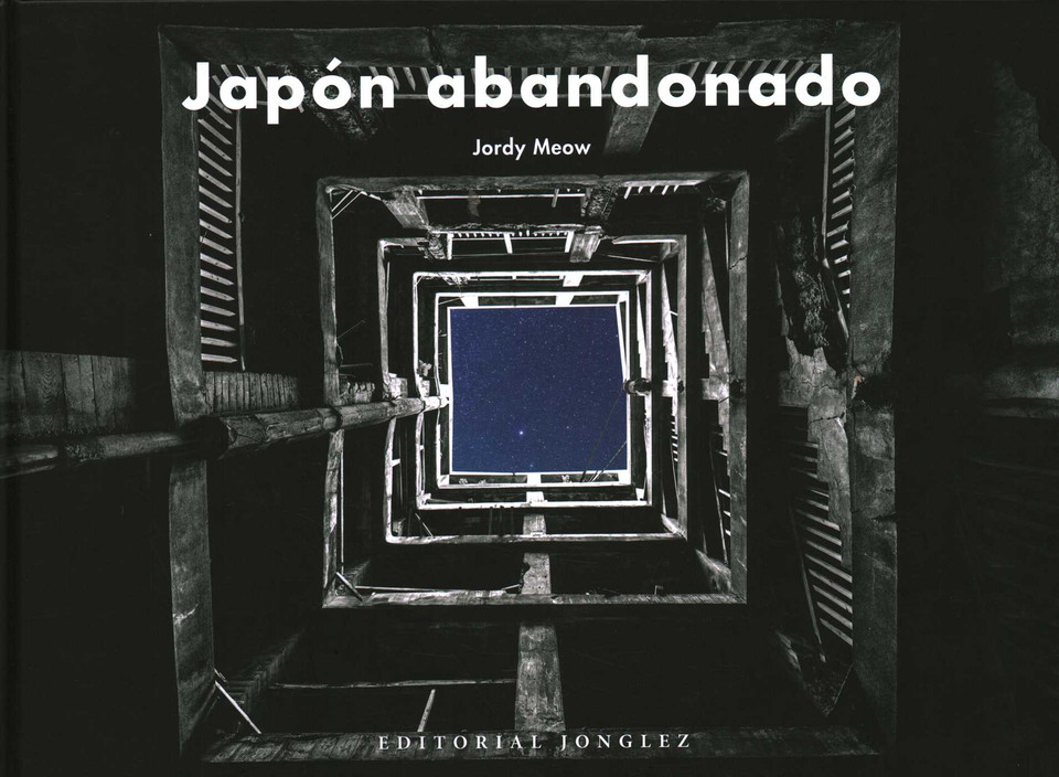 Japón abandonado (Jonglez photo books) book cover by Jordy Meow