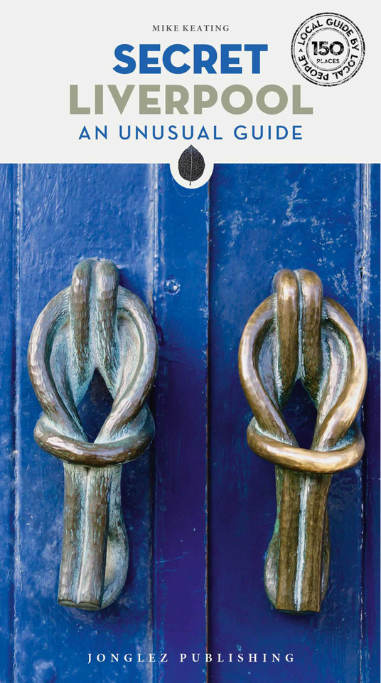 Secret Liverpool ('Secret' guides) book cover by Mike Keating