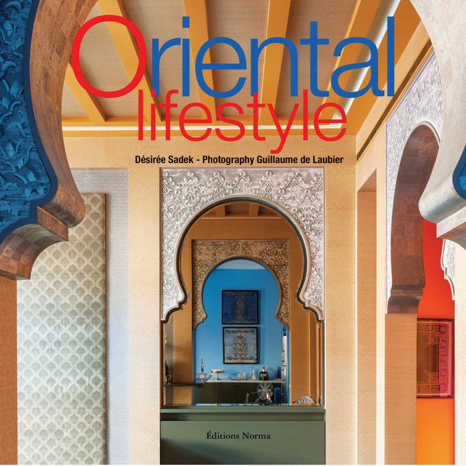 Oriental Lifestyle book cover by Désirée Sadek, Guillaume Laubier
