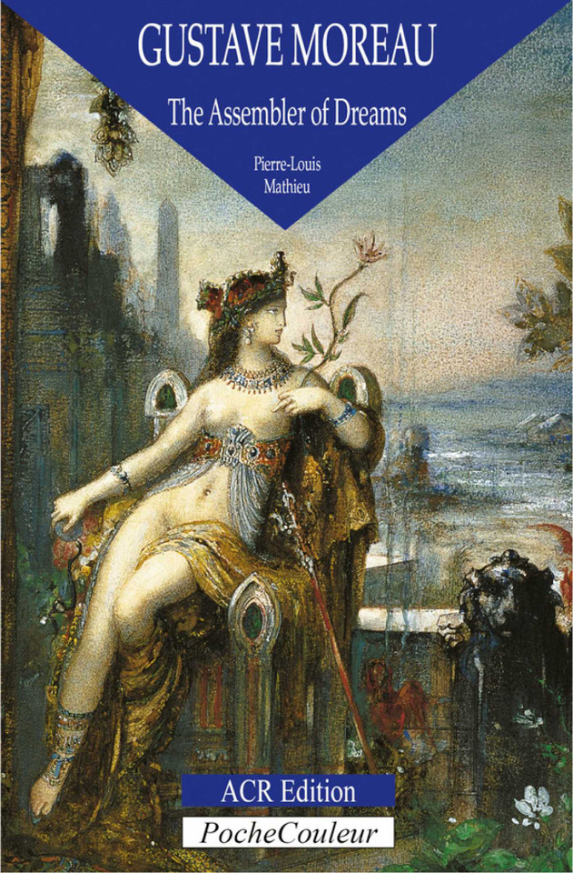 Gustave Moreau: The Assembler of Dreams (Pocket Colour Series) book cover by Pierre Louis Mathieu