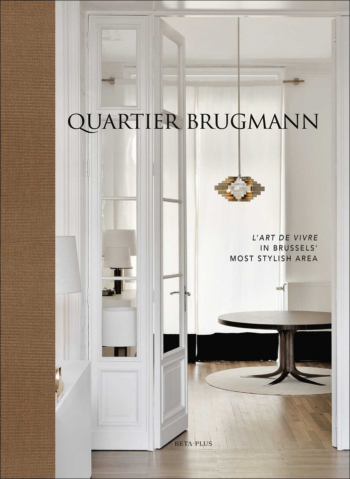 Quartier Brugmann: L'Art de Vivre in Brussels' Most Stylish Area book cover by 