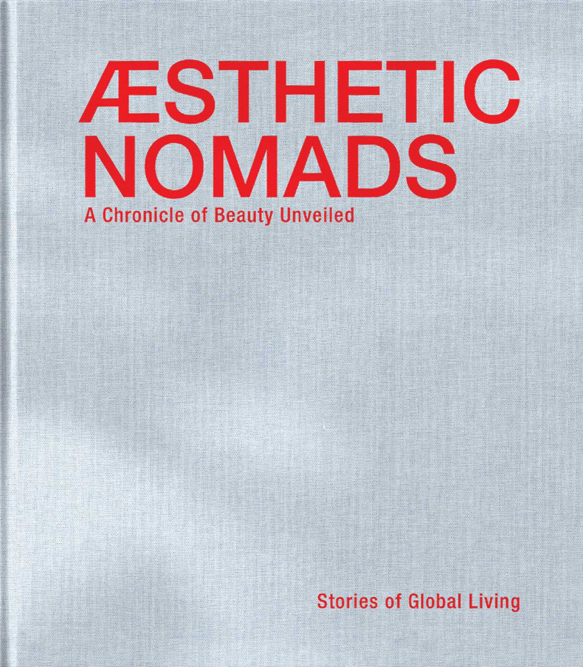 Aesthetic Nomads: A Chronicle of Beauty Unveiled - Stories of Global Living book cover by Reinhilde Gielen, Hans Pauwels