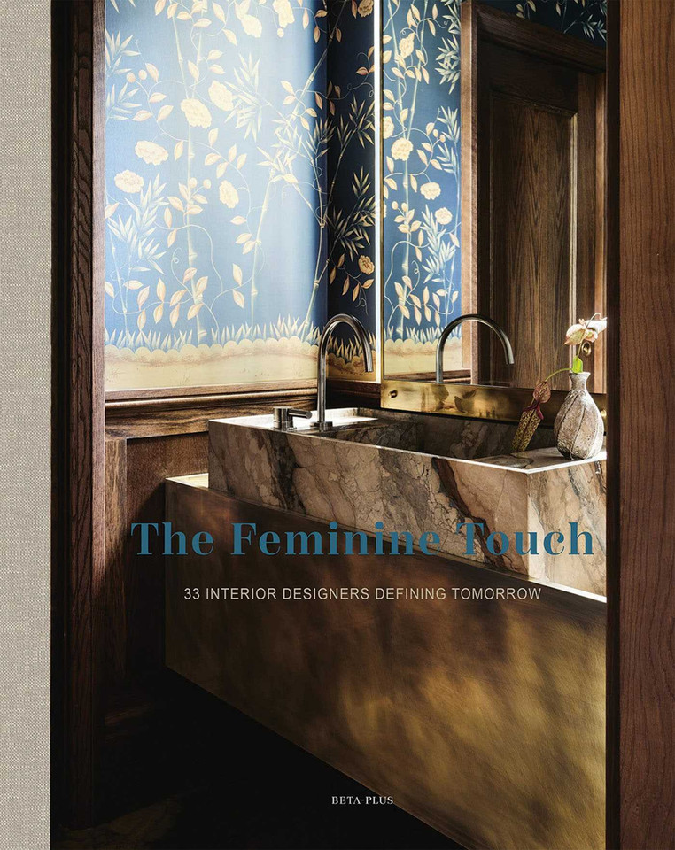 The Feminine Touch: 33 Interior Designers Defining Tomorrow book cover by 