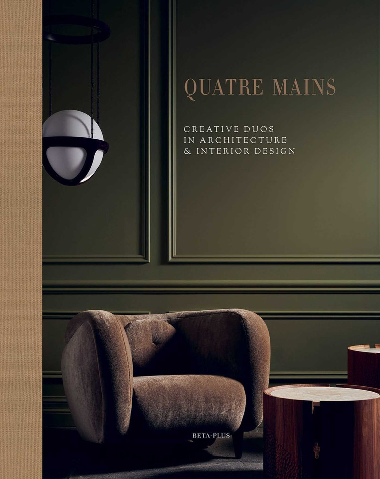 Quatre Mains: Creative Duos In Architecture & Interior Design book cover by 