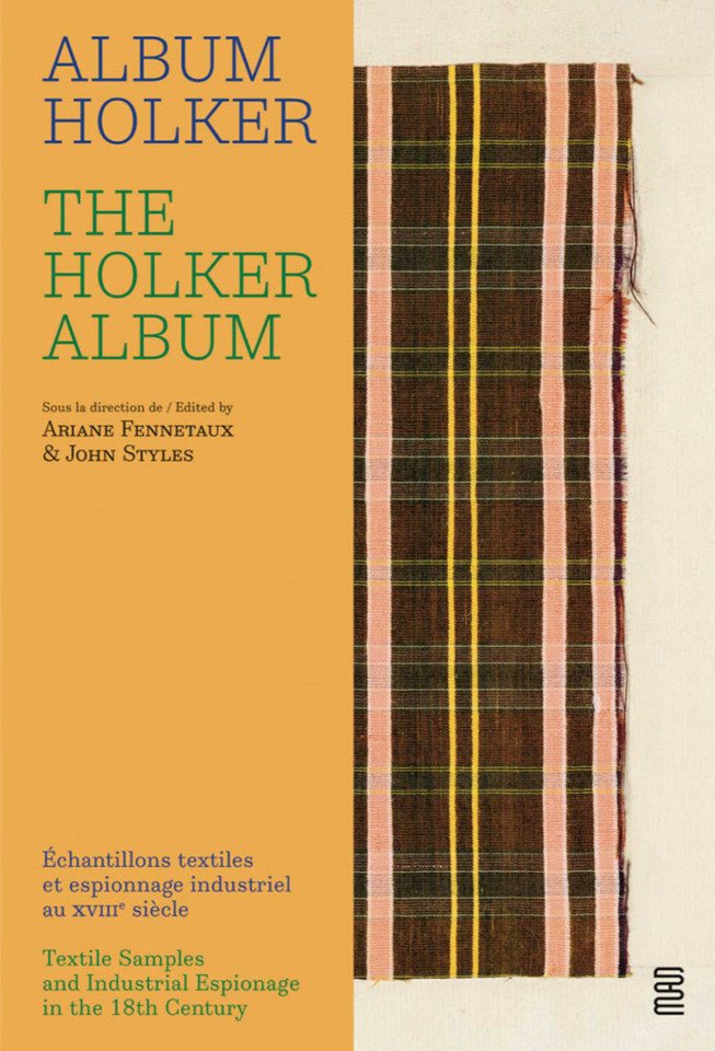 The Holker Album: Textile Samples and Industrial Espionage in the 18th Century book cover by 
