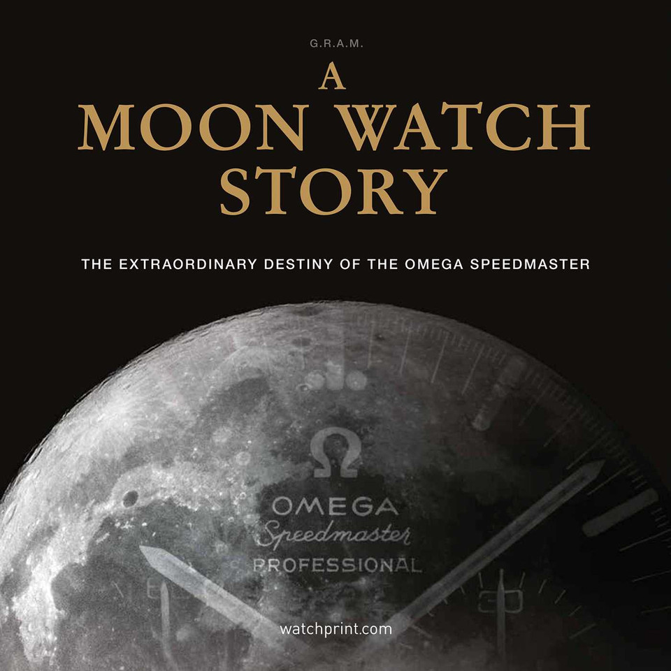 A Moon Watch Story: The Extraordinary Destiny of the Omega Speedmaster (Watch Stories Collection) book cover by G.R.A.M (Collective)