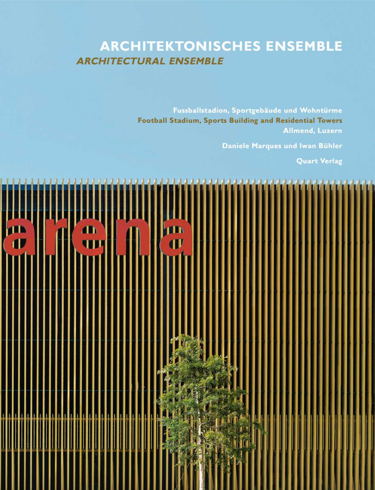 Architectural Ensemble: Daniele Marques and Iwan Buhler book cover by Hubertus Adam, Ueli Zbinden, Stephane Braune