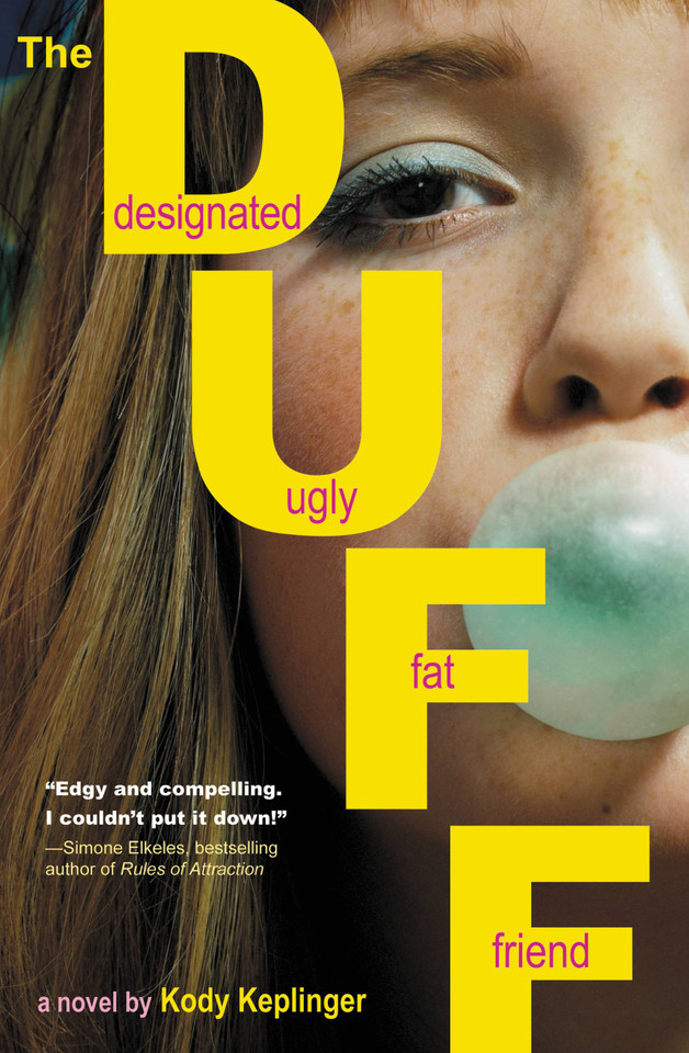 The DUFF: (Designated Ugly Fat Friend) book cover by Kody Keplinger