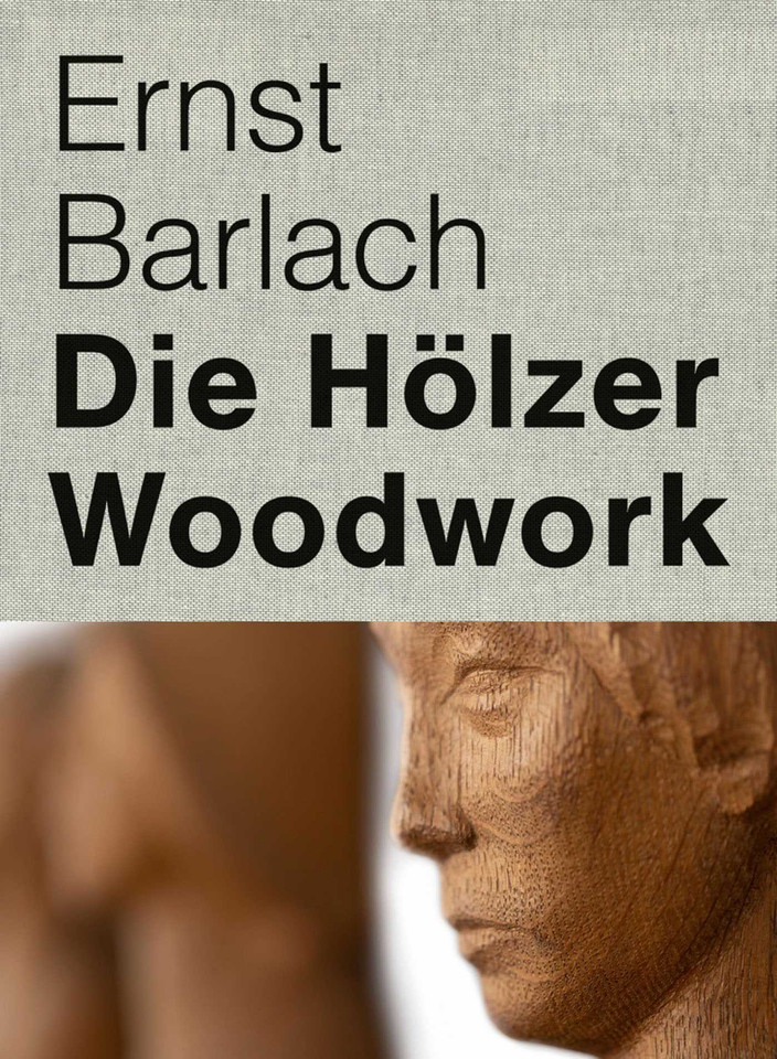 Ernst Barlach: Woodwork book cover by Ernst Barlach Haus-Stiftung, Hermann F. Reemtsma