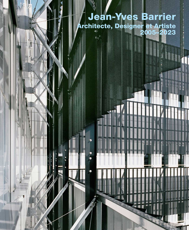 Jean-Yves Barrier. Architecte, Designer et Artiste. 2005–2023 book cover by 