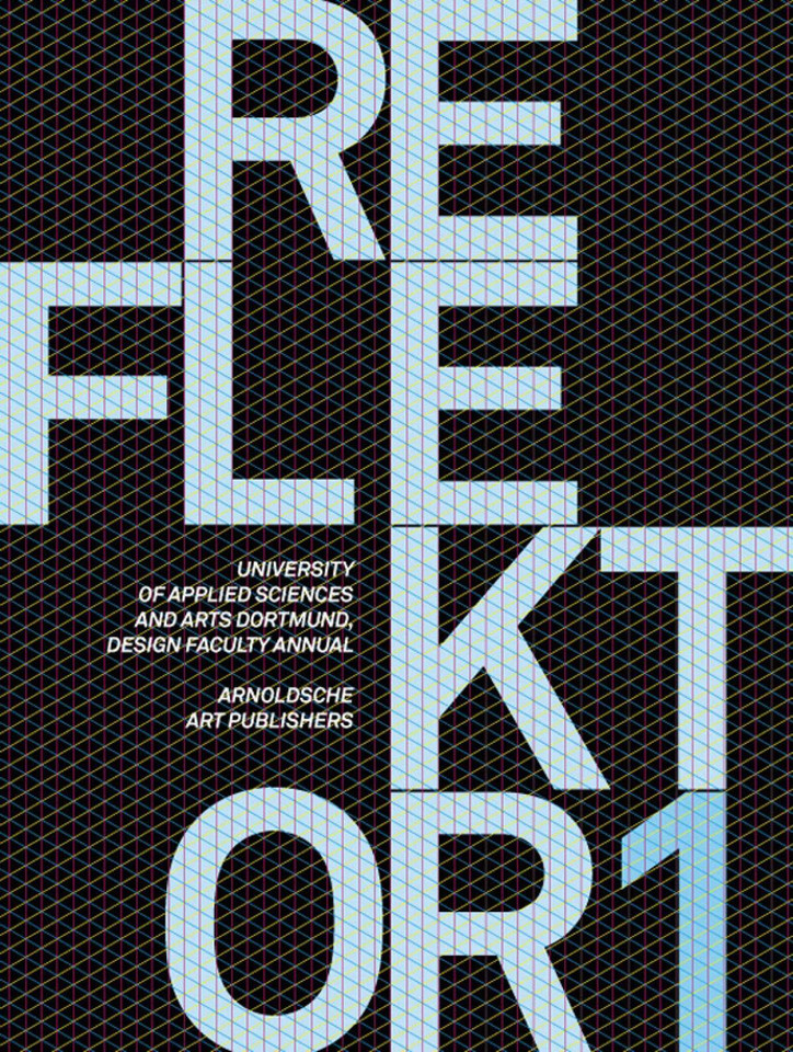 Reflektor 01: University of Applied Sciences and Arts, Dortmund, Design Faculty Annual book cover by Arnoldsche