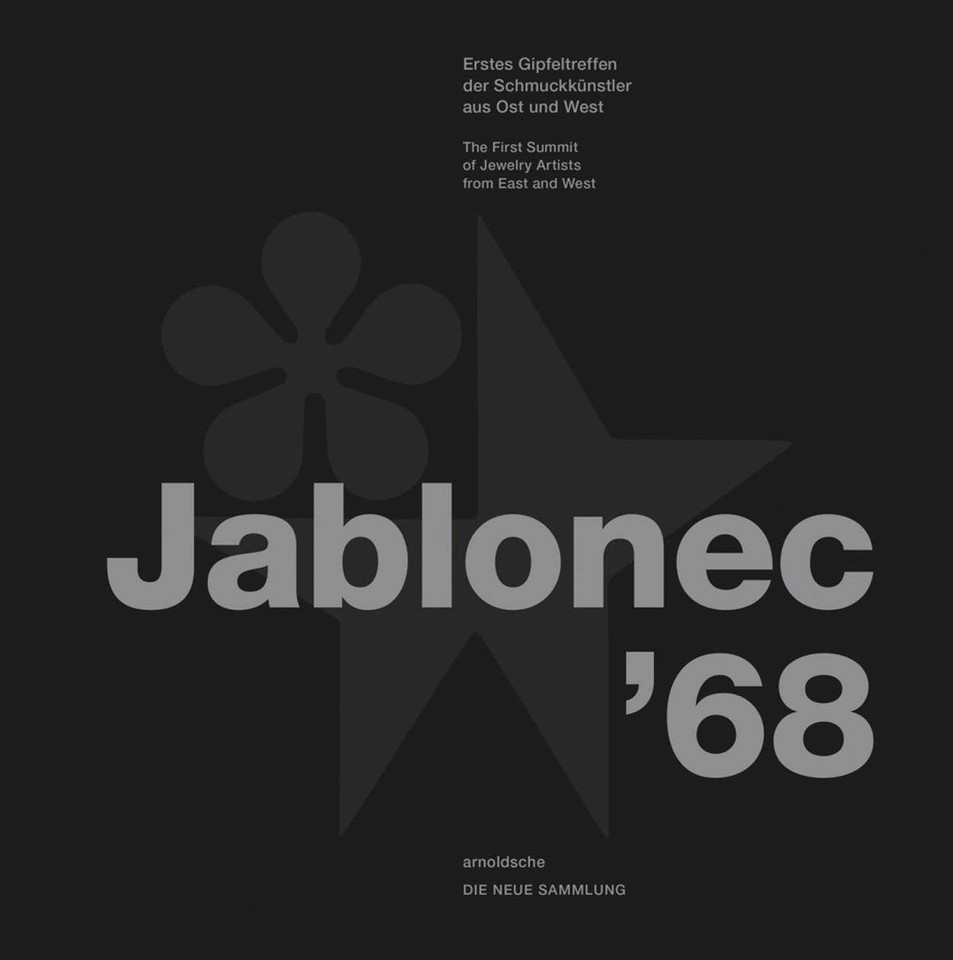 Jablonec '68: The First Summit of Jewelry Artists from East and West book cover by 