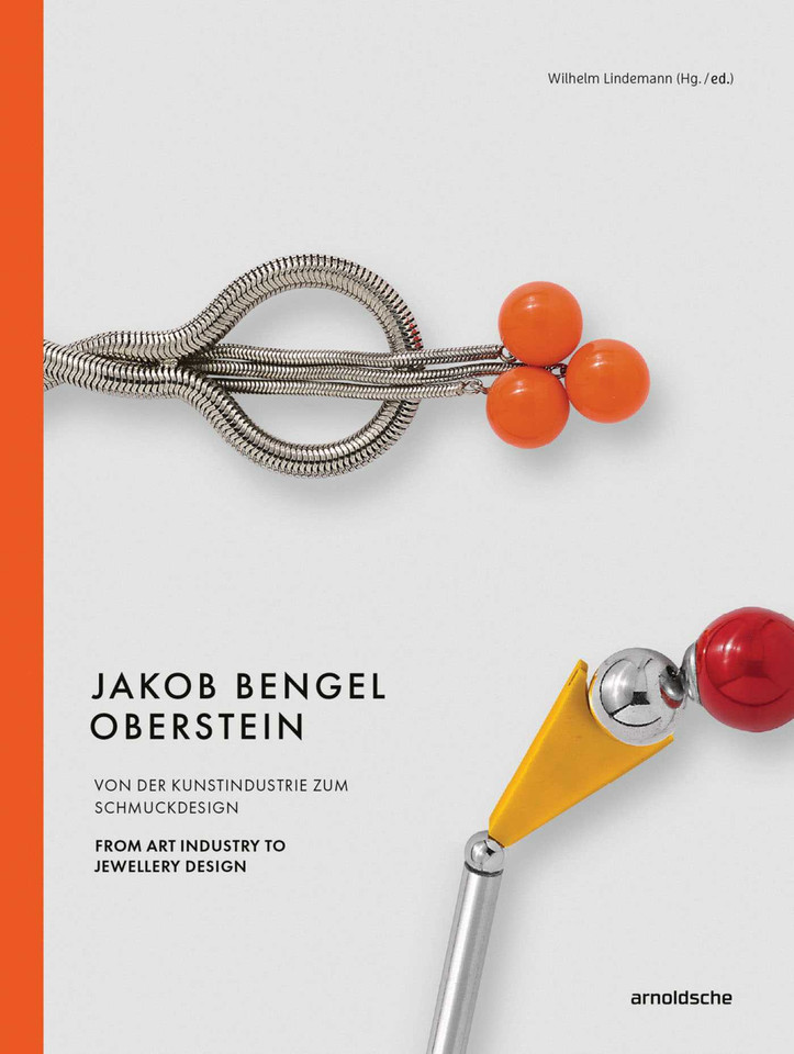 Jakob Bengel, Oberstein: From Art Industry to Jewellery Design book cover by 