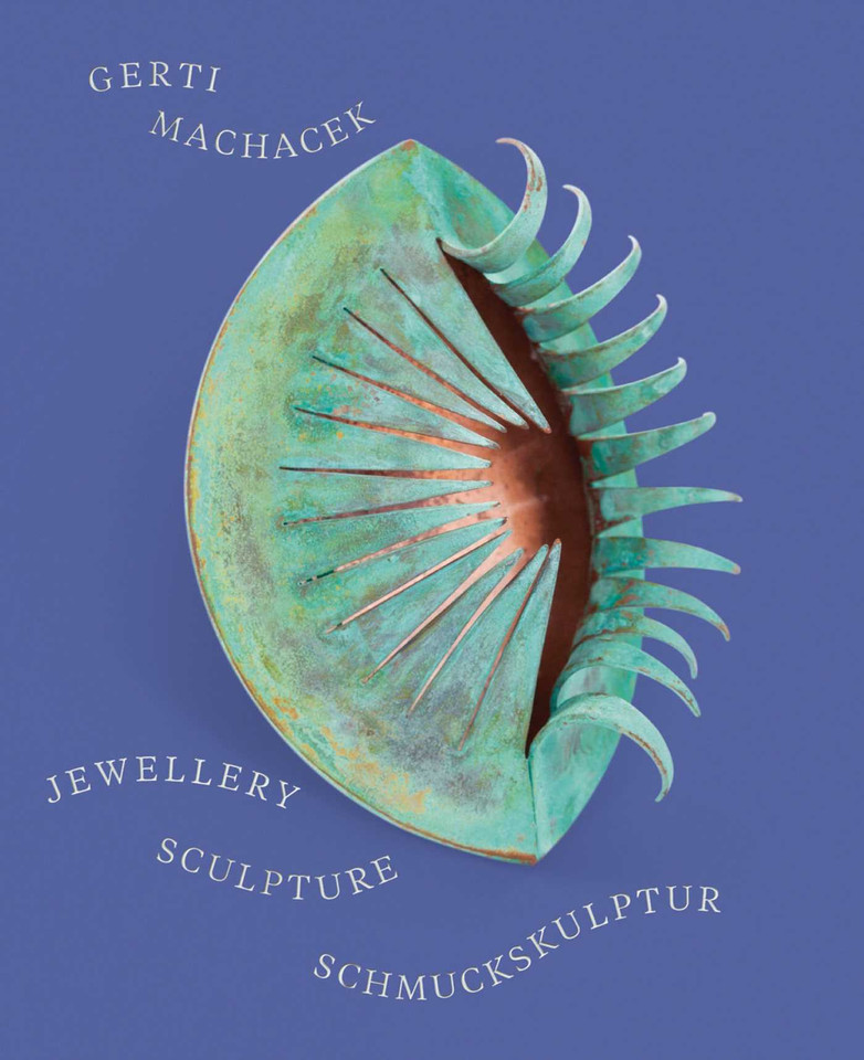 Gerti Machacek: Jewellery Sculpture book cover by Beatrix Kramlovsky, Lydia Mischkulnig, Elisabeth Samsonow