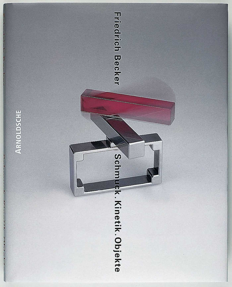 Friedrich Becker: Kinetic Jewellery book cover by Friederich Becker