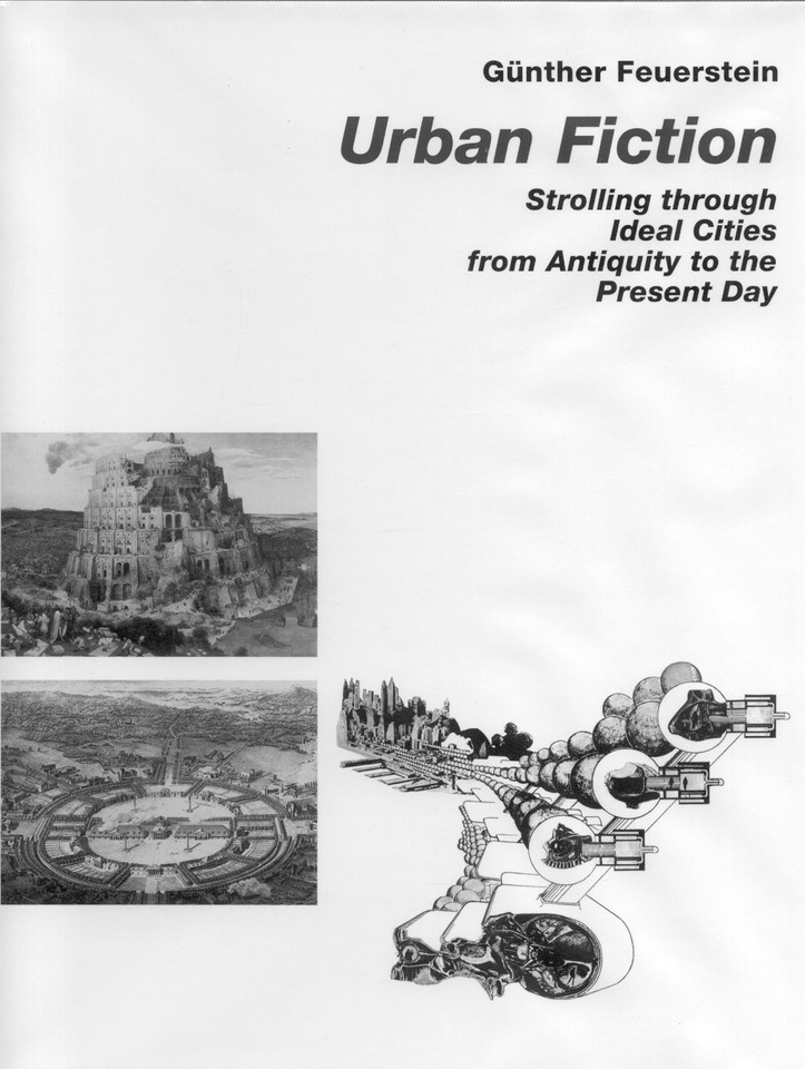 Urban Fiction: Urban Utopias from the Antiquity until Today book cover by Gunther Feuerstein
