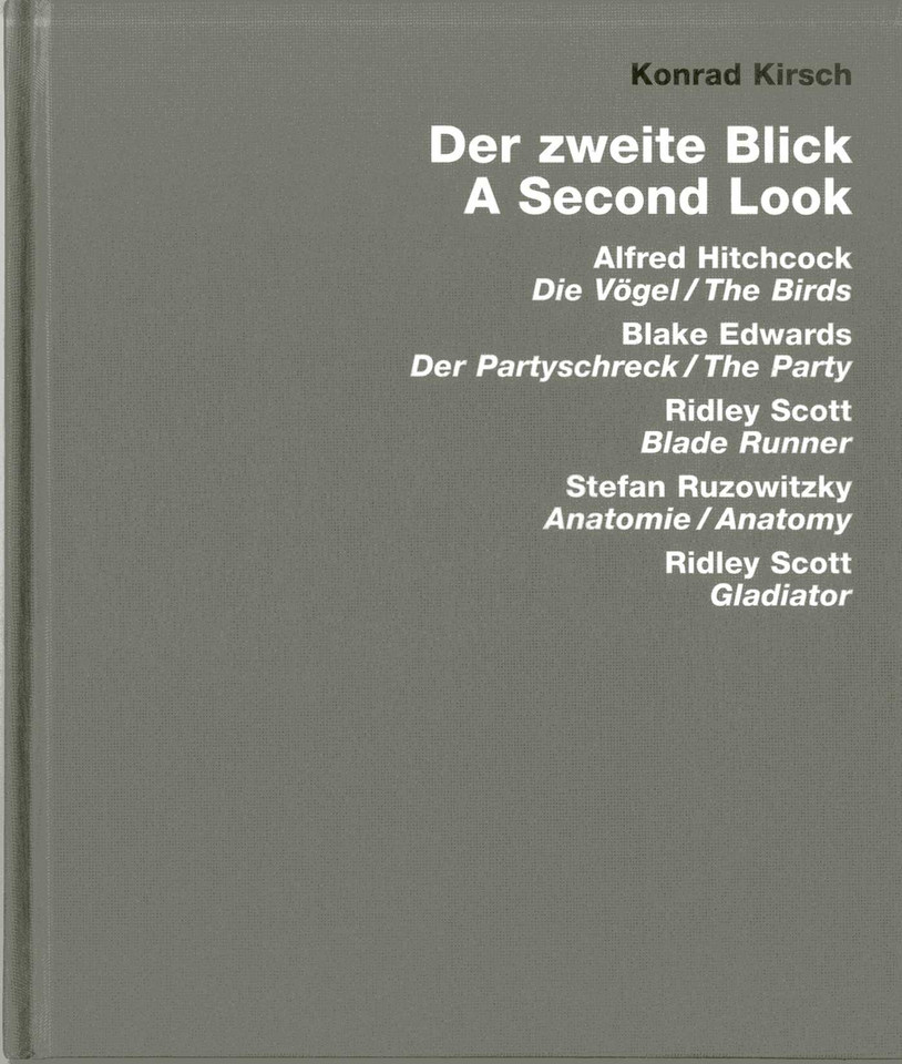 The Second View: Hitchcock: The Birds, Edwards: The Party, Scott: Blade Runner and Gladiator, Ruzowitzky: Anatomy book cover by Konrad Kirsch