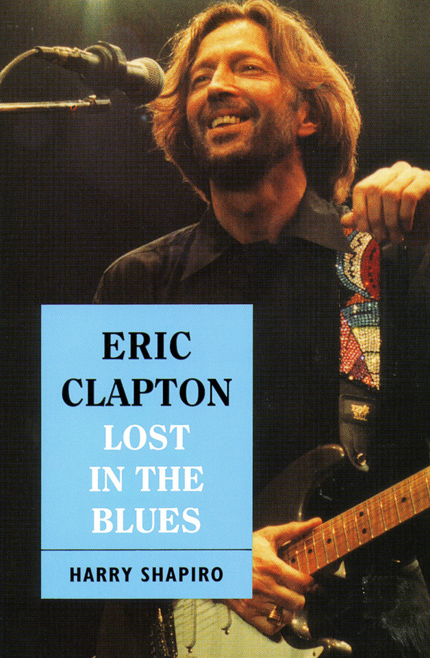 Eric Clapton: Lost In The Blues book cover by Harry Shapiro